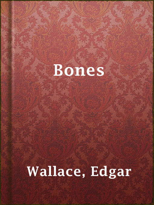 Upplýsingar um Bones eftir Edgar Wallace - Til útláns